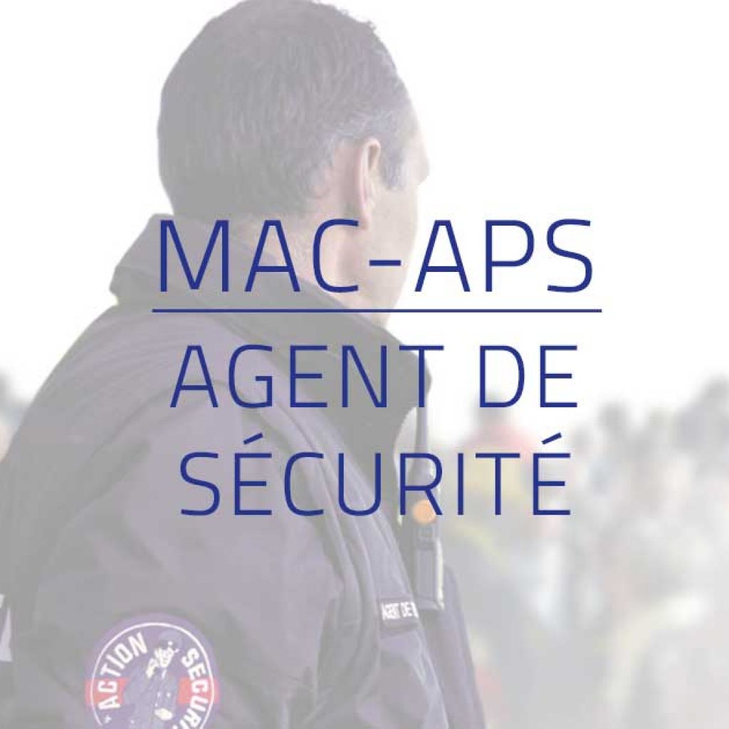 Agent de Prévention Sécurité MAC-APS