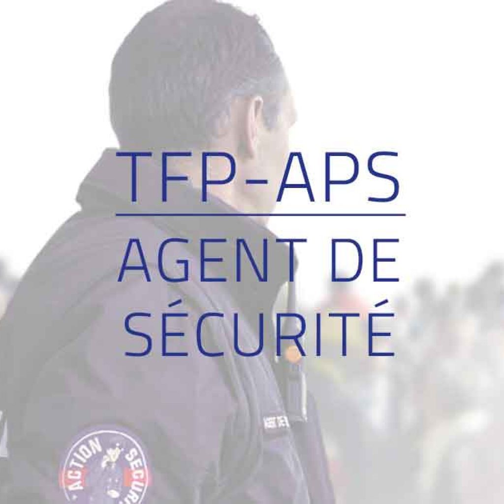 Agent de Prévention Sécurité TFP-APS